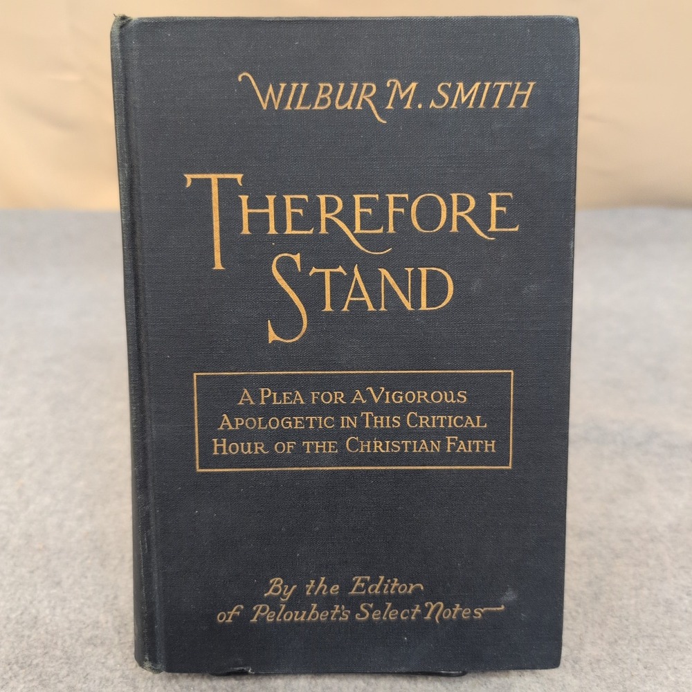 Therefore Stand Wilbur M Smith 1945 Christian Apologetics Moody Press Hardcover - Picture 1 of 5